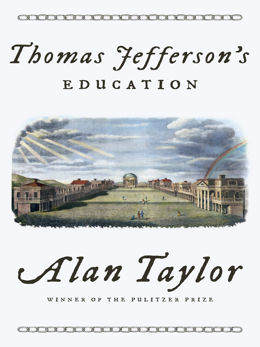 Title details for Thomas Jefferson's Education by Alan Taylor - Available